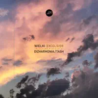 Excelsior (Dizharmonia Remix) — Wielki