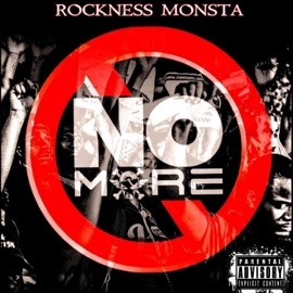 No More Rockness Monsta