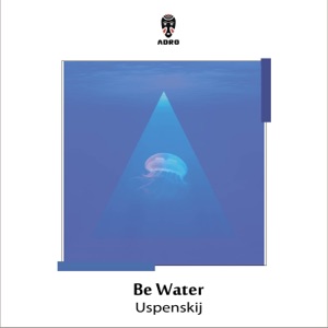 Be Water - Single