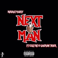 Next Man (feat. Cellyru & Gasman Tiger) - Single - Rugrat Marty