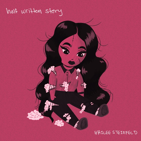 Half Written Story - EP - Hailee Steinfeld