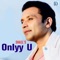 Shael's Onlyy U - Shael Oswal lyrics