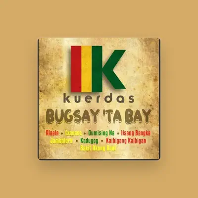 Listen to Kuerdas, watch music videos, read bio, see tour dates & more!