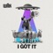 I Got It (feat. Jarv) - Wax lyrics