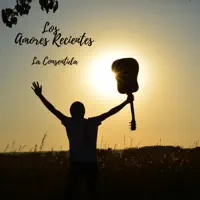 La Consentida — Los Amores Recientes