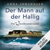 Der Mann auf der Hallig: Die Inselkommissarin 4 - Anna Johannsen