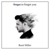 Forget to Forget You - Single