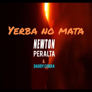Yerba No Mata (feat. Daddy Cobra)