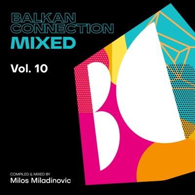 Balkan Connection Mixed, Vol. 10 (DJ Mix)