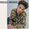 Nigel Rowe - Get Back 2 Me