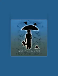 聆聽 Last Child Left、觀看音樂影片、閱讀小傳、查看巡演日期等！
