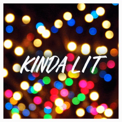Kinda Lit - Single