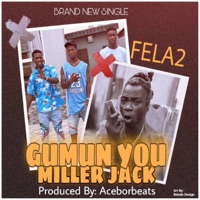 Gumun You Miller Jack - Single - Fela 2