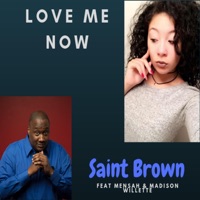 Love Me Now (feat. Mensah & Madison Willette) - Single - Saint Brown