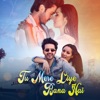 Tu Mere Liye Bana Hai - Single