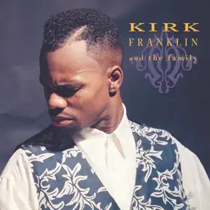 Kirk Franklin & the Family