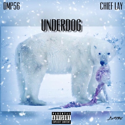 Underdog (feat. Chief Lay) - Single