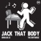 Jack That Body (Dorbachov Remix) - The Dirtbirdz lyrics