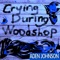 Crying During Woodshop - Aden Johnson lyrics