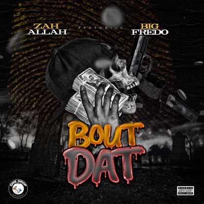 Bout Dat (feat. Big Fredo) - Single