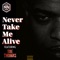 Never Take Me Alive (feat. Tre Thomas) - Marq Nash lyrics