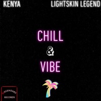 Chill & Vibe (feat. Girlfriend) - Single - LLGND