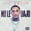 No Le Bajo - Single