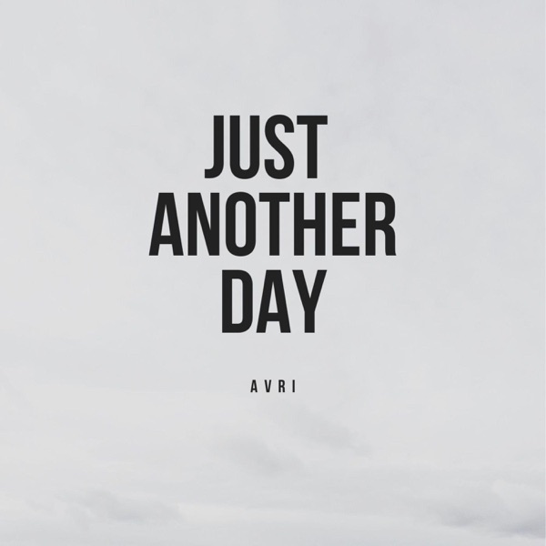 Just Another Day - Single - Avri