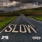 Move Slow (feat. Blaivo & Lo) - JetMuzik lyrics