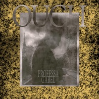 Ouch - Professa Gabel