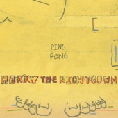 Harry the Nightgown - Ping Pong