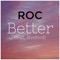 Better (feat. Rvshvd) - ROC lyrics