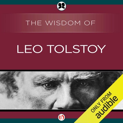 Wisdom of Leo Tolstoy (Unabridged)