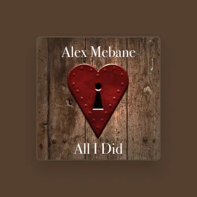 Listen to Alex Mebane, watch music videos, read bio, see tour dates & more!