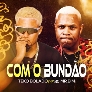 Com o Bundão (feat. Mc Mr. Bim)