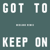Got to Keep On (Midland Remix) - The Chemical Brothers