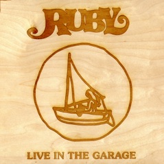Ruby (Live In the Garage)