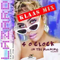 4 o'Clock (In the Morning) [Reloaded] [feat. Kyra Pharao & Will Gibbs] [Klaas Mix]