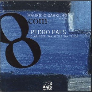 8 Com: Mauricio Carrilho Com Pedro Paes, Vol. 1