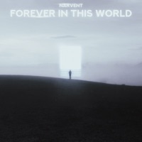 Forever In This World - Narvent