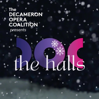 The Decameron Opera Coalition presents D.O.C. The Halls