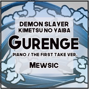 Gurenge Piano / The First Take Ver. (From "Demon Slayer: Kimetsu no Yaiba") - Single