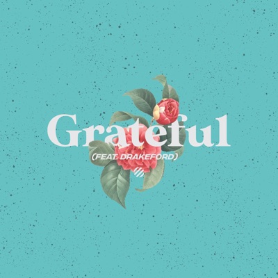 Grateful (feat. Drakeford) - Single