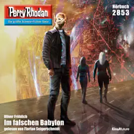 Im falschen Babylon - Perry Rhodan - Erstauflage 2853 (Ungekürzt)