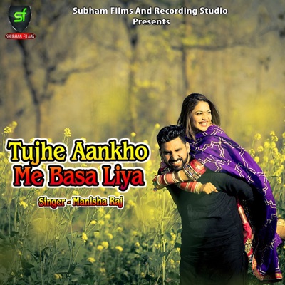 Manisha Raj - Tujhe Aankho Me Basa Liya