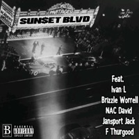 Sun$et Blvd (feat. Ivan L, Brizzle Worrell, NAC David, Jansport Jack & F Thurgood) - Single - Brolife