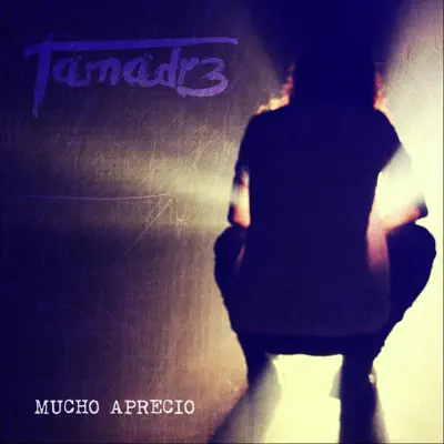 Mucho Aprecio - Single - TAMADRE