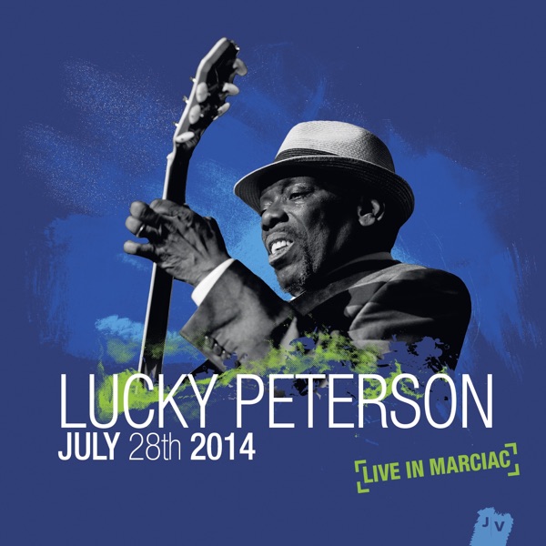 July 28th 2014 (Live In Marciac) - Lucky Peterson