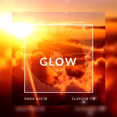 Glow (feat. Ali Buckets) - Single