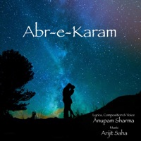 Abr-E-Karam (feat. Anupam Sharma) - Single - Arijit Saha